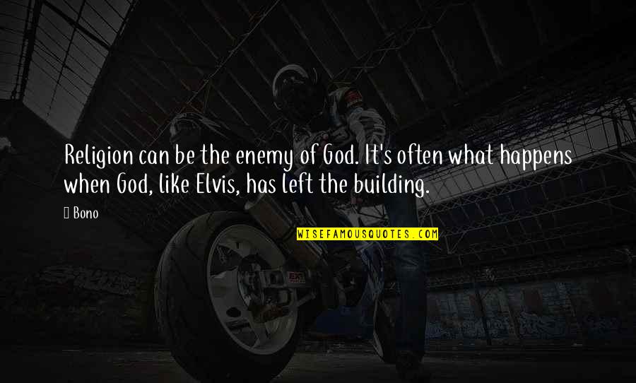 Enemy's Quotes By Bono: Religion can be the enemy of God. It's Enemy's Quotes By Bono: Religion can be the enemy of God. It's