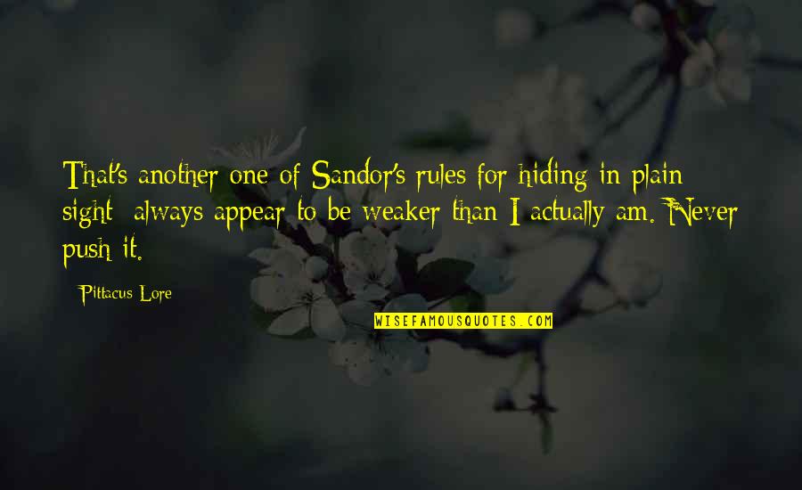 Energ A Eolica Quotes By Pittacus Lore: That's another one of Sandor's rules for hiding