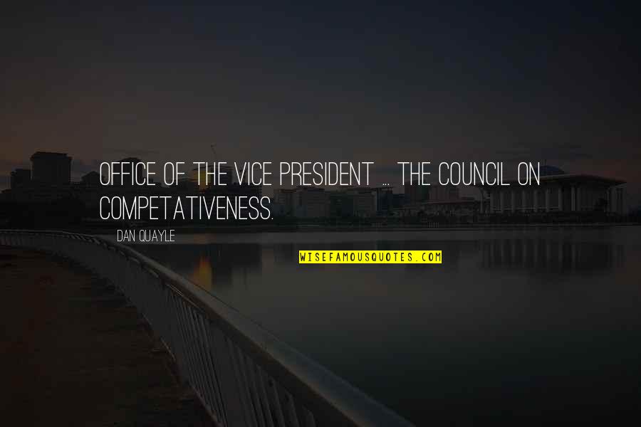 Energetics Of Glycolysis Quotes By Dan Quayle: Office of the Vice President ... The Council
