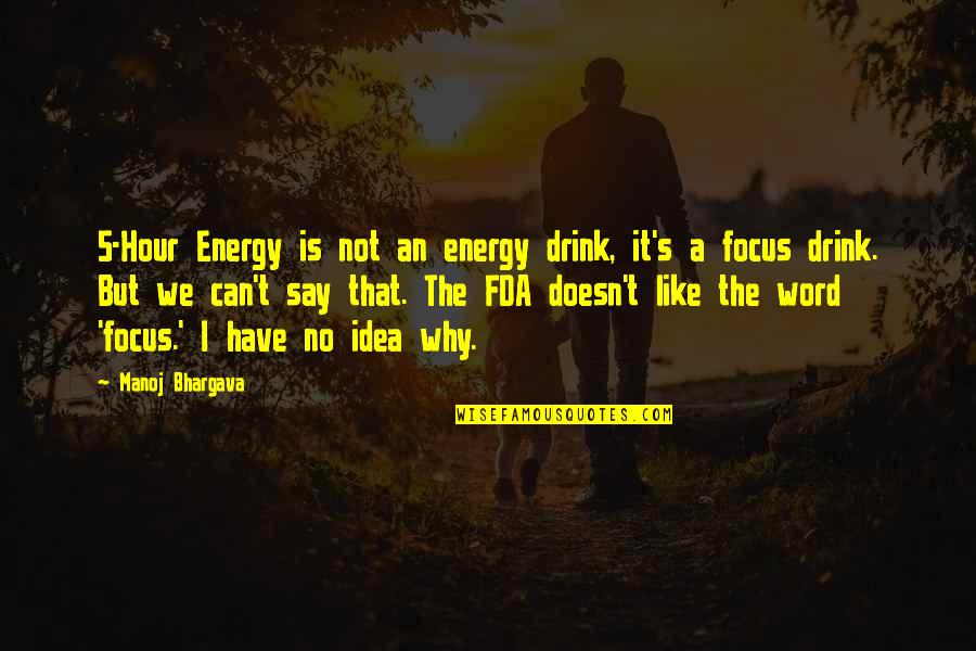 Energy Drink Quotes By Manoj Bhargava: 5-Hour Energy is not an energy drink, it's