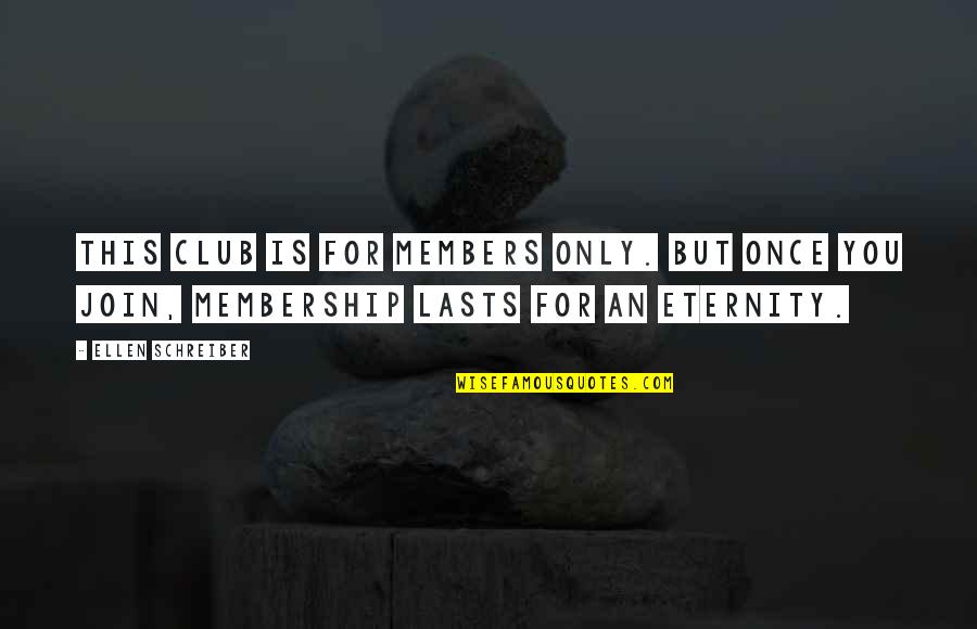 Energy Is Currency Quotes By Ellen Schreiber: This club is for members only. But once Energy Is Currency Quotes By Ellen Schreiber: This club is for members only. But once