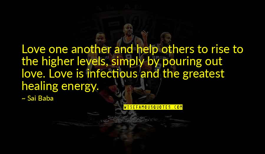 Energy Levels Quotes By Sai Baba: Love one another and help others to rise
