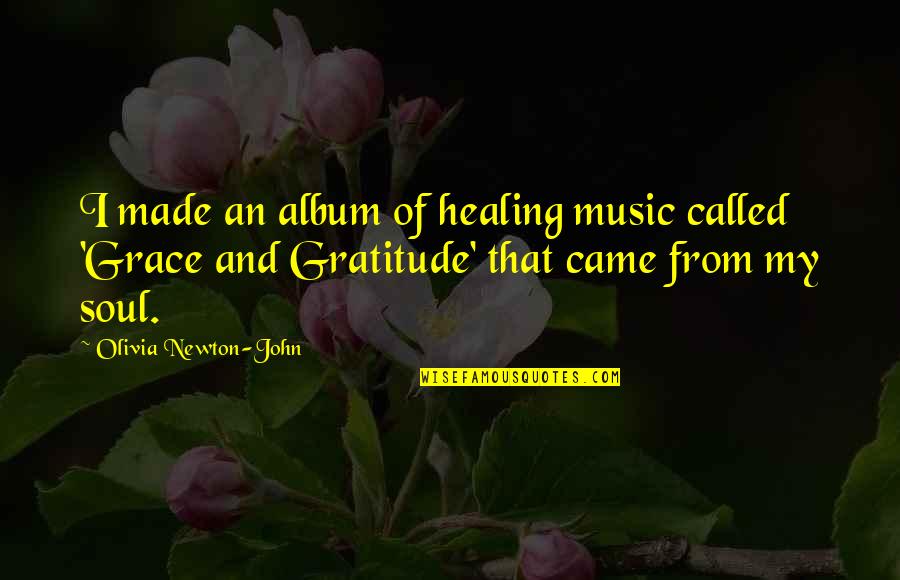 Energyof Quotes By Olivia Newton-John: I made an album of healing music called