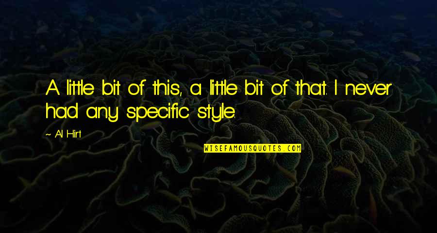 Enfatizar Quotes By Al Hirt: A little bit of this, a little bit