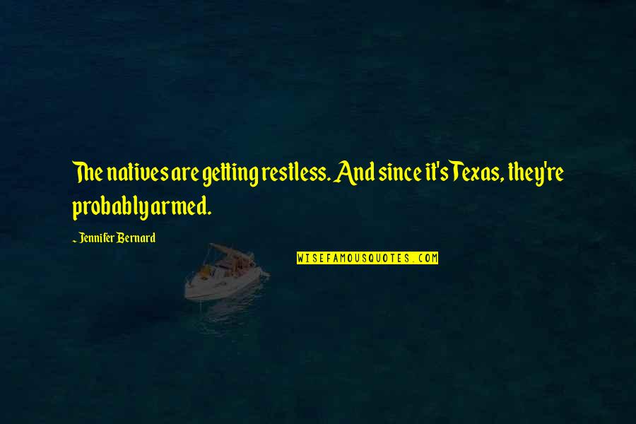 Enfocada En Quotes By Jennifer Bernard: The natives are getting restless. And since it's
