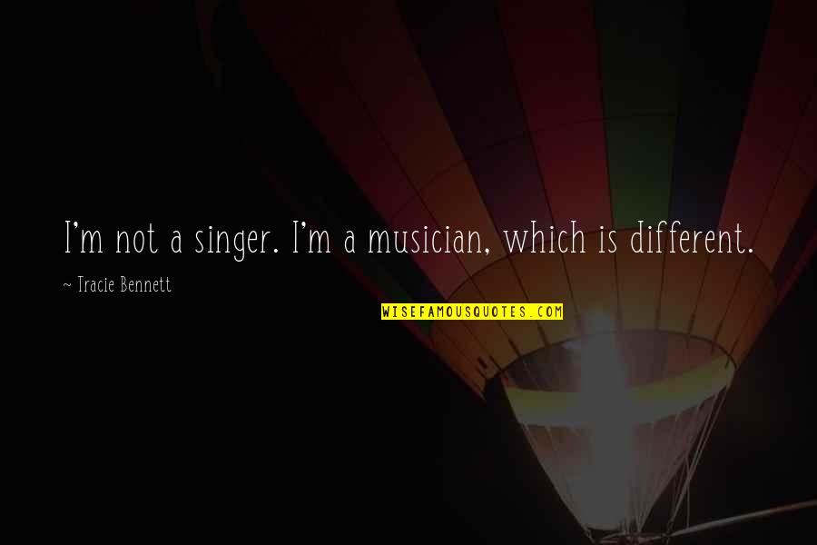 Enfoir S Quotes By Tracie Bennett: I'm not a singer. I'm a musician, which Enfoir S Quotes By Tracie Bennett: I'm not a singer. I'm a musician, which