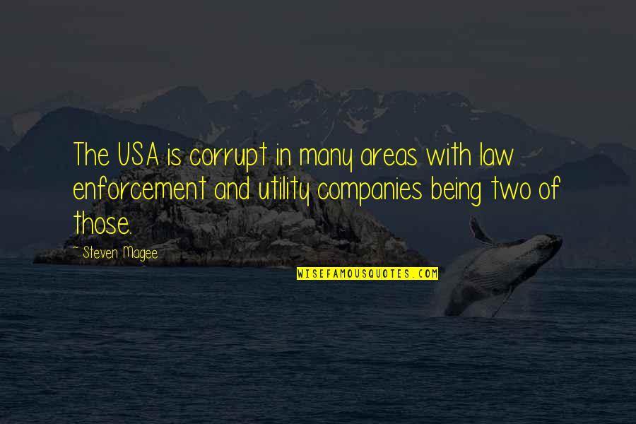 Enforcement Is Quotes By Steven Magee: The USA is corrupt in many areas with Enforcement Is Quotes By Steven Magee: The USA is corrupt in many areas with