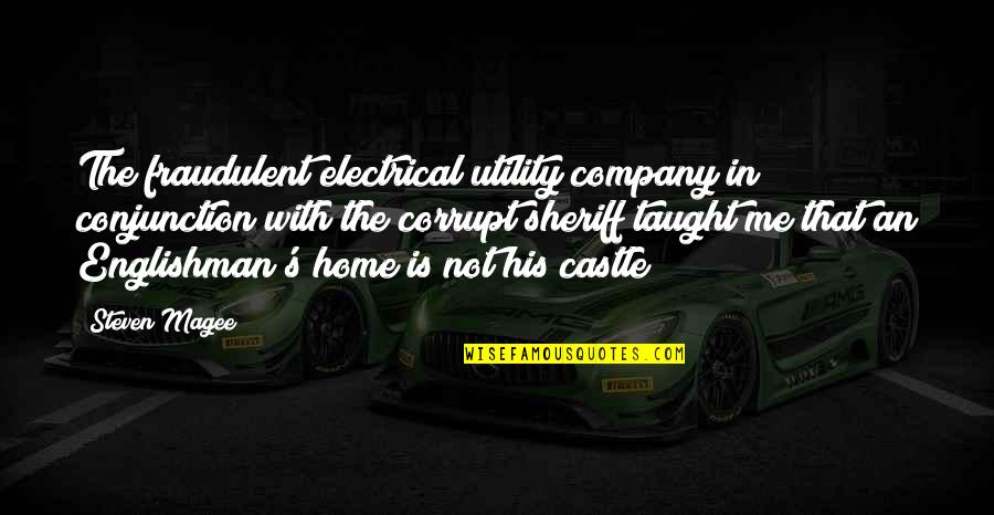 Enforcement Is Quotes By Steven Magee: The fraudulent electrical utility company in conjunction with Enforcement Is Quotes By Steven Magee: The fraudulent electrical utility company in conjunction with
