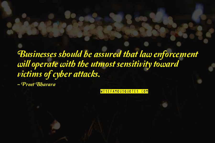 Enforcement Quotes By Preet Bharara: Businesses should be assured that law enforcement will