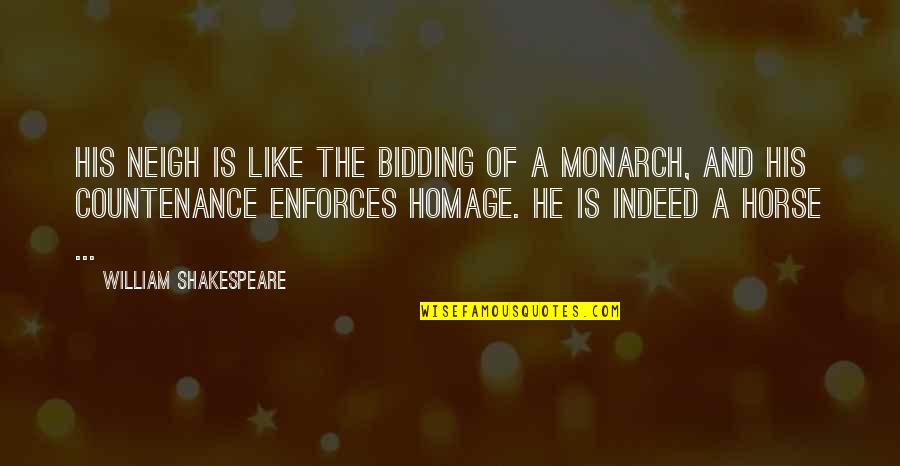 Enforces Quotes By William Shakespeare: His neigh is like the bidding of a