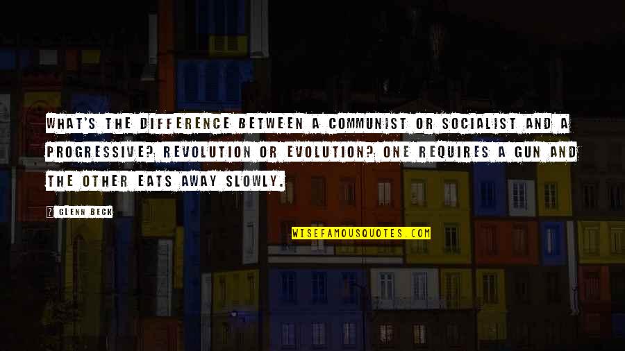 Enfreindre Quotes By Glenn Beck: What's the difference between a communist or socialist Enfreindre Quotes By Glenn Beck: What's the difference between a communist or socialist