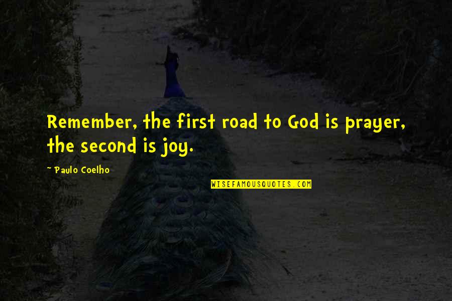 Engagament Ring Quotes By Paulo Coelho: Remember, the first road to God is prayer,