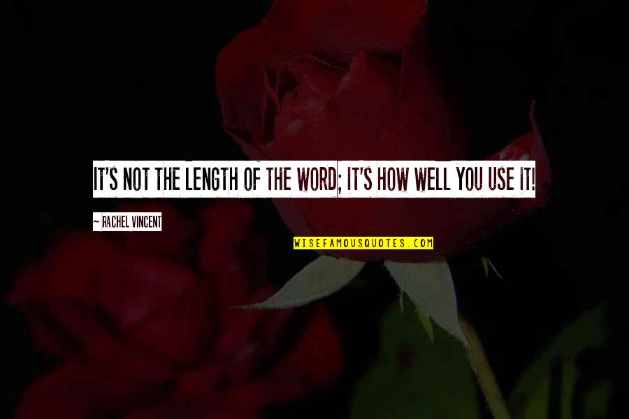 Engagement Birthday Card Quotes By Rachel Vincent: It's not the length of the word; it's