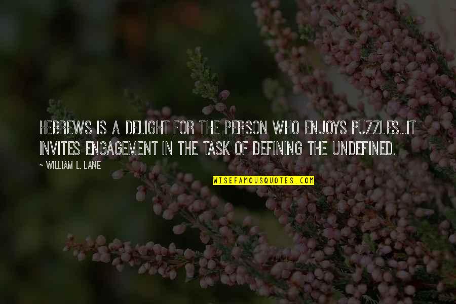 Engagement Invites Quotes By William L. Lane: Hebrews is a delight for the person who