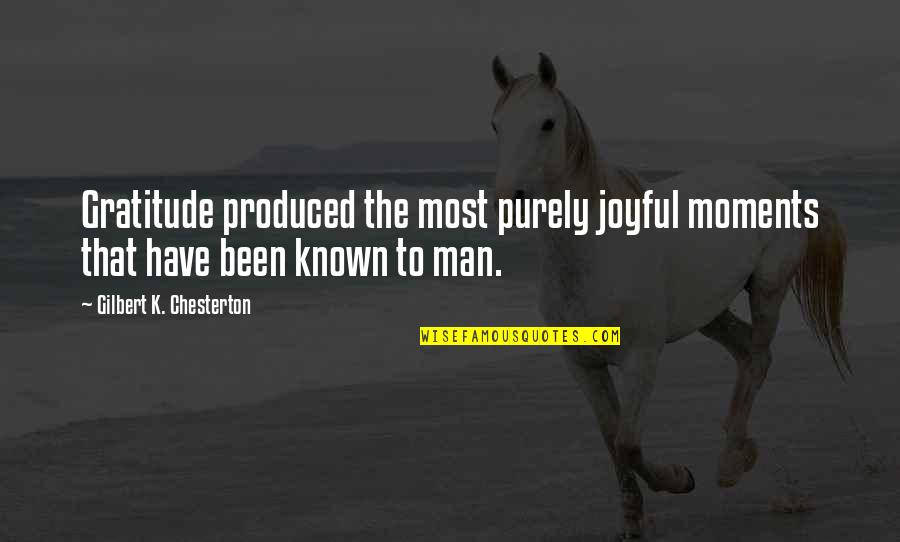 Engagements Quotes And Quotes By Gilbert K. Chesterton: Gratitude produced the most purely joyful moments that Engagements Quotes And Quotes By Gilbert K. Chesterton: Gratitude produced the most purely joyful moments that