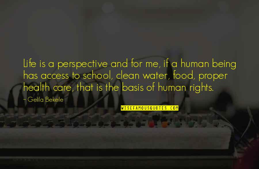 Enganousse Quotes By Gelila Bekele: Life is a perspective and for me, if Enganousse Quotes By Gelila Bekele: Life is a perspective and for me, if