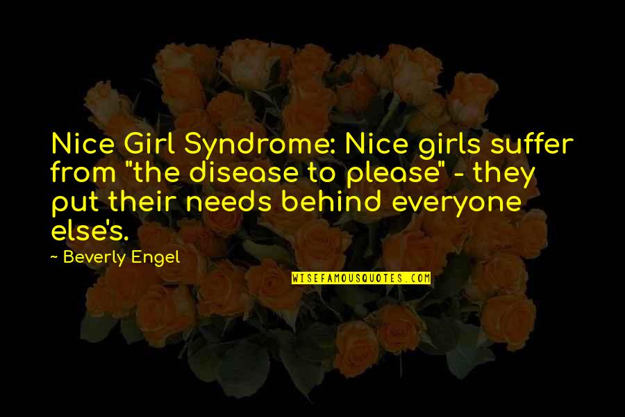 Engel Quotes By Beverly Engel: Nice Girl Syndrome: Nice girls suffer from "the