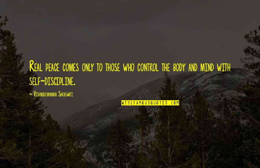 Engelbert Quotes By Vishnudevananda Saraswati: Real peace comes only to those who control
