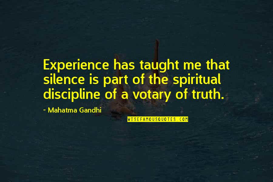 Engelbrecht Family Winery Quotes By Mahatma Gandhi: Experience has taught me that silence is part