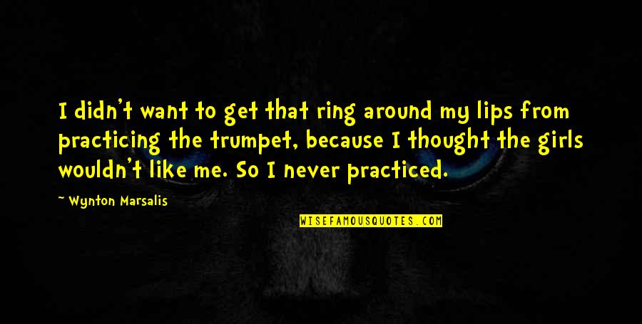 Engelbrecht Orchard Quotes By Wynton Marsalis: I didn't want to get that ring around Engelbrecht Orchard Quotes By Wynton Marsalis: I didn't want to get that ring around