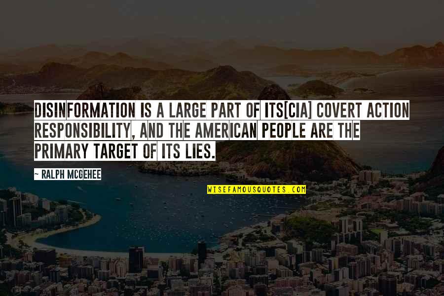 Engemann Health Quotes By Ralph McGehee: Disinformation is a large part of its[CIA] covert