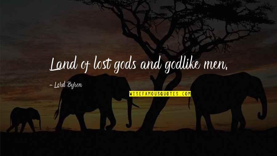 Engenharia Ambiental Quotes By Lord Byron: Land of lost gods and godlike men. Engenharia Ambiental Quotes By Lord Byron: Land of lost gods and godlike men.