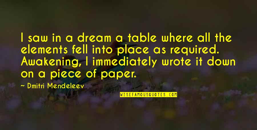 Engineering Toy Quotes By Dmitri Mendeleev: I saw in a dream a table where