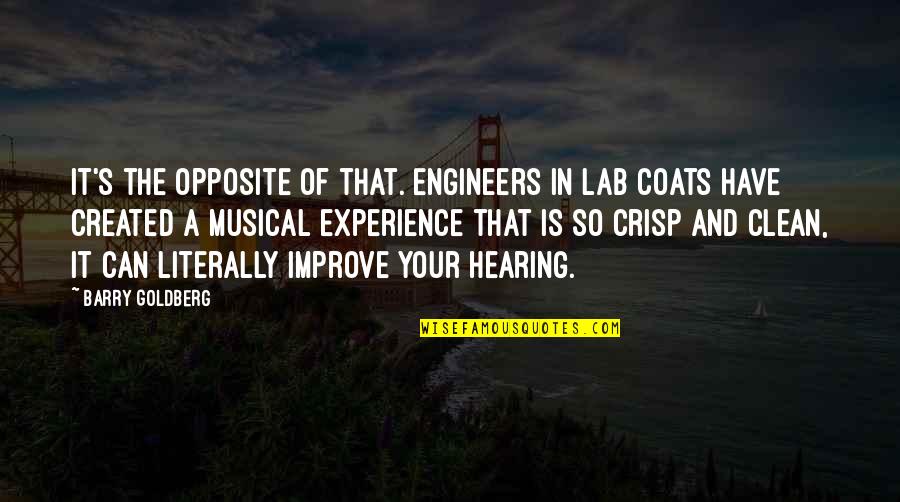 Engineers Quotes By Barry Goldberg: It's the opposite of that. Engineers in lab