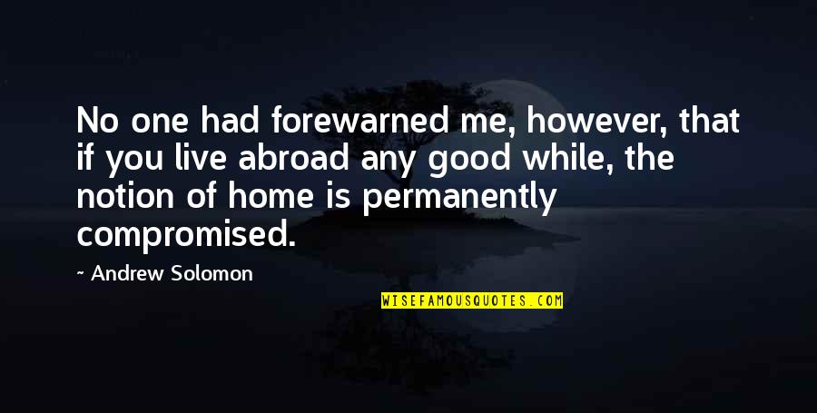 Engkanto In English Quotes By Andrew Solomon: No one had forewarned me, however, that if Engkanto In English Quotes By Andrew Solomon: No one had forewarned me, however, that if