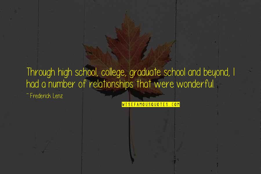 Engkargado Quotes By Frederick Lenz: Through high school, college, graduate school and beyond, Engkargado Quotes By Frederick Lenz: Through high school, college, graduate school and beyond,