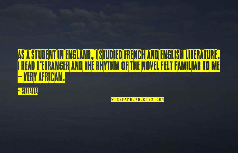 England English Quotes By Sefi Atta: As a student in England, I studied French