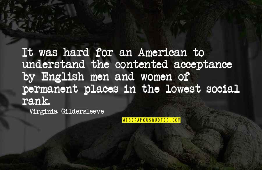 England English Quotes By Virginia Gildersleeve: It was hard for an American to understand