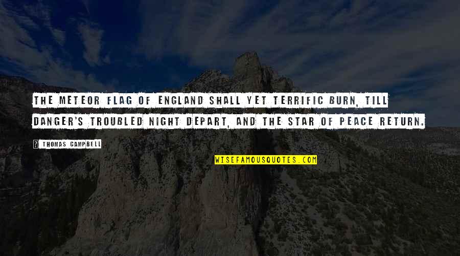 England Flag Quotes By Thomas Campbell: The meteor flag of England Shall yet terrific