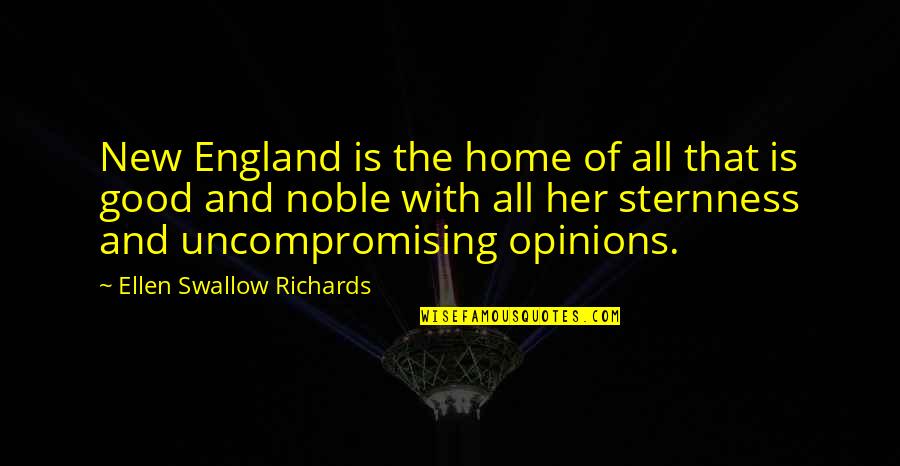 England Quotes By Ellen Swallow Richards: New England is the home of all that