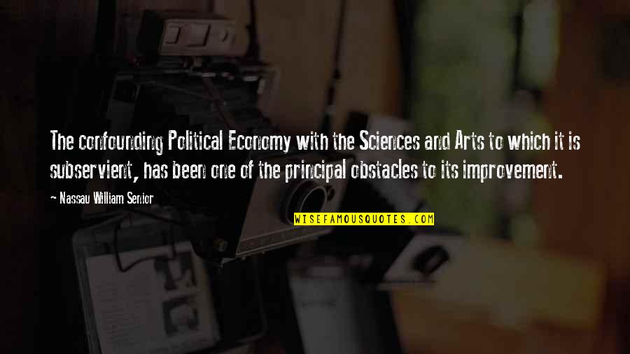 Engleske Reci Quotes By Nassau William Senior: The confounding Political Economy with the Sciences and