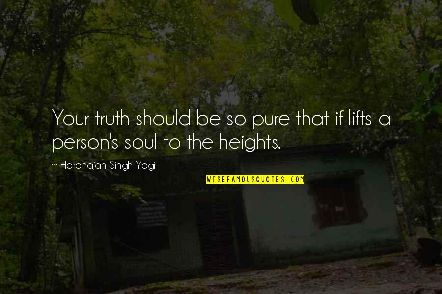 Englisch Motivation Quotes By Harbhajan Singh Yogi: Your truth should be so pure that if