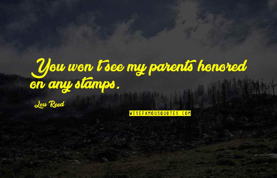 Englische Kurze Quotes By Lou Reed: You won't see my parents honored on any