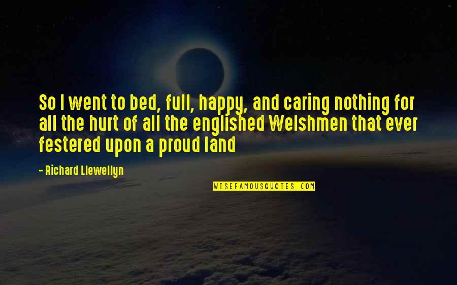 English Funny Quotes By Richard Llewellyn: So I went to bed, full, happy, and