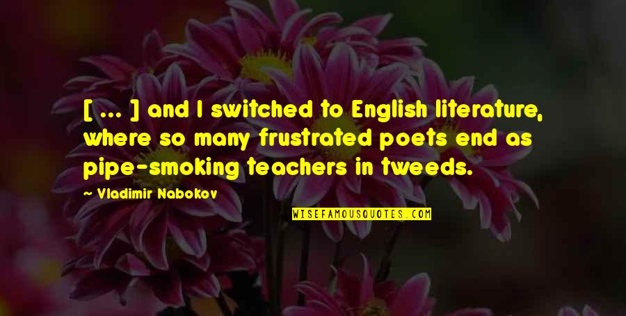 English Ironic Quotes By Vladimir Nabokov: [ ... ] and I switched to English