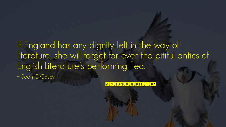 English Literature Best Quotes By Sean O'Casey: If England has any dignity left in the