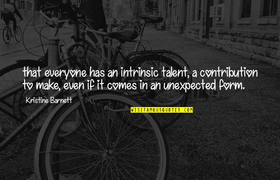 English Literature Personal Statement Quotes By Kristine Barnett: that everyone has an intrinsic talent, a contribution