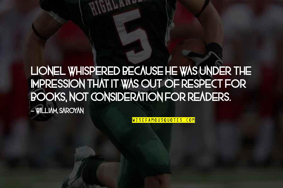 English Literature Personal Statement Quotes By William, Saroyan: Lionel whispered because he was under the impression