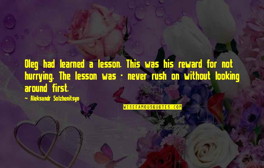 English Memes Quotes By Aleksandr Solzhenitsyn: Oleg had learned a lesson. This was his English Memes Quotes By Aleksandr Solzhenitsyn: Oleg had learned a lesson. This was his