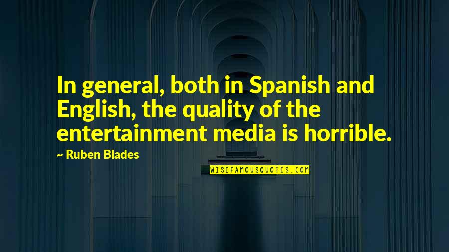 English To Spanish Quotes By Ruben Blades: In general, both in Spanish and English, the English To Spanish Quotes By Ruben Blades: In general, both in Spanish and English, the