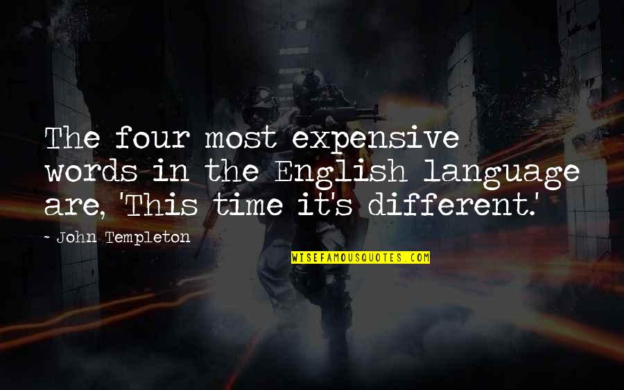 English Words With Quotes By John Templeton: The four most expensive words in the English