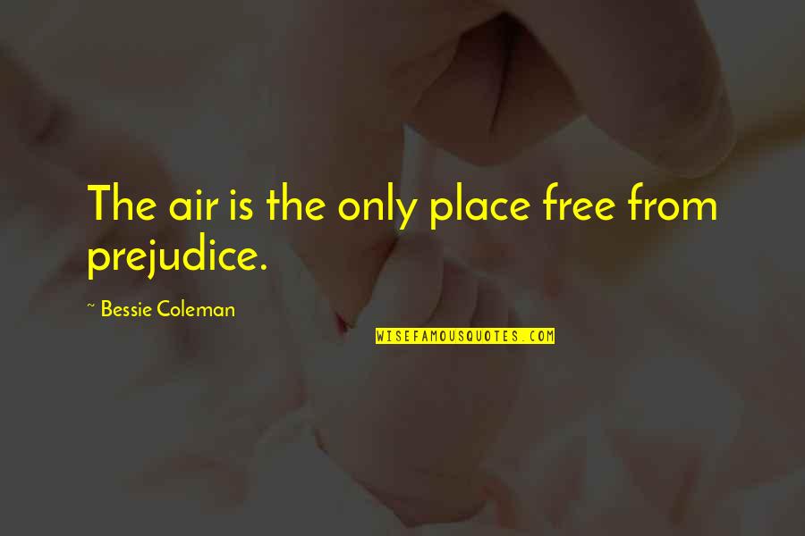 Englunds Deli Quotes By Bessie Coleman: The air is the only place free from
