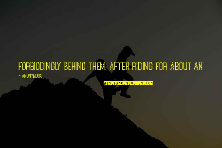 Englunds Funeral Home Quotes By Anonymous: forbiddingly behind them. After riding for about an