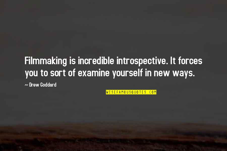Engrandecer Sinonimos Quotes By Drew Goddard: Filmmaking is incredible introspective. It forces you to Engrandecer Sinonimos Quotes By Drew Goddard: Filmmaking is incredible introspective. It forces you to