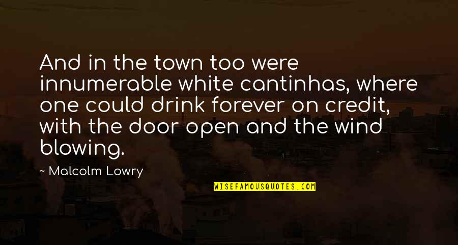Engravers Gothic Font Quotes By Malcolm Lowry: And in the town too were innumerable white