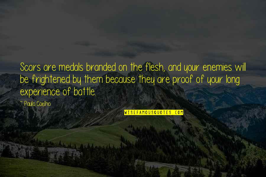 Engrenagem Helicoidal Quotes By Paulo Coelho: Scars are medals branded on the flesh, and
